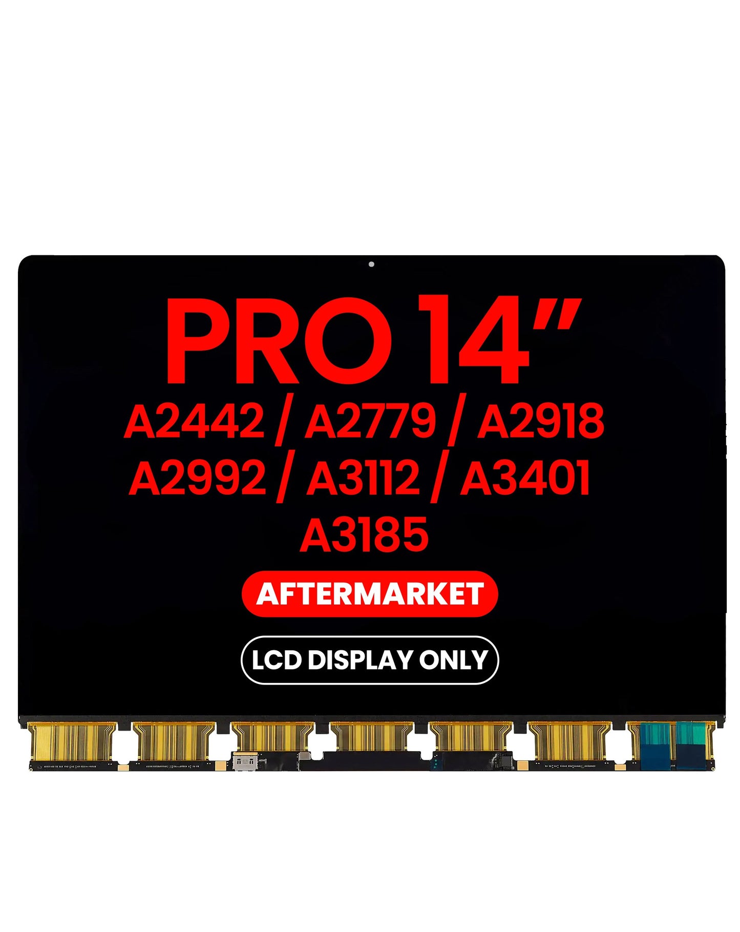 LCD Display Only (Aftermarket) for MacBook Pro 14" (A2442 / A2779 / A2918 / A2992 / A3112 / A3401 / A3185)