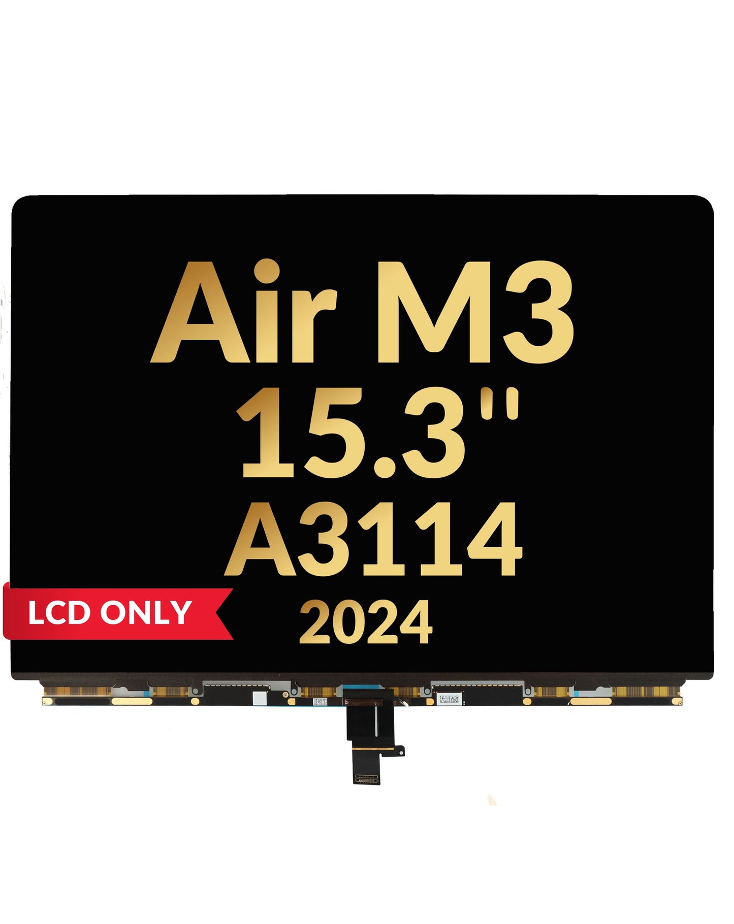 LCD Display Only for Macbook Air M3 Retina 15.3" (A3114 / 2024)